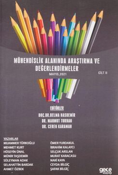 Mühendislik Alanında Araştırma ve Değerlendirmeler Cilt 2 (Mayıs 2021)
