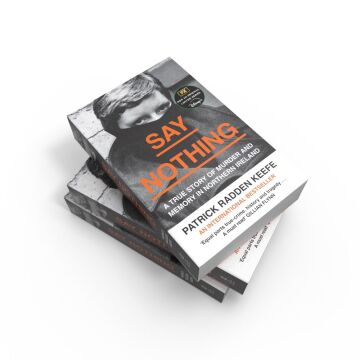 Say Nothing : A True Story of Murder and Memory in Northern Ireland