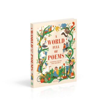 A World Full of Poems: Inspiring poetry for children