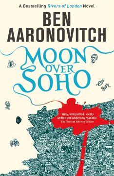 Moon Over Soho: The Second Rivers of London novel: Book 2 in the #1 bestselling Rivers of London series