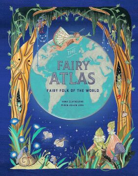 The Fairy Atlas: Fairy Folk of the World