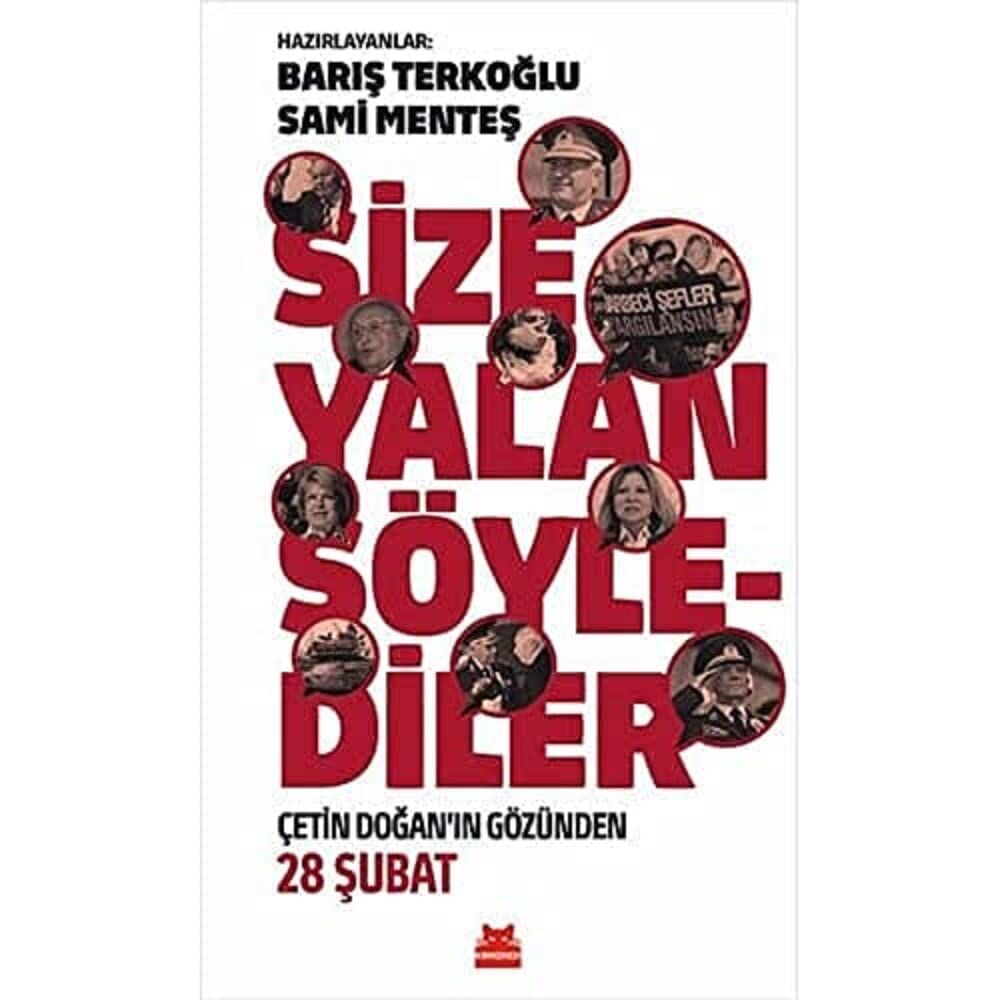 Size Yalan Söylediler: Çetin Doğan'ın Gözünden 28 Şubat