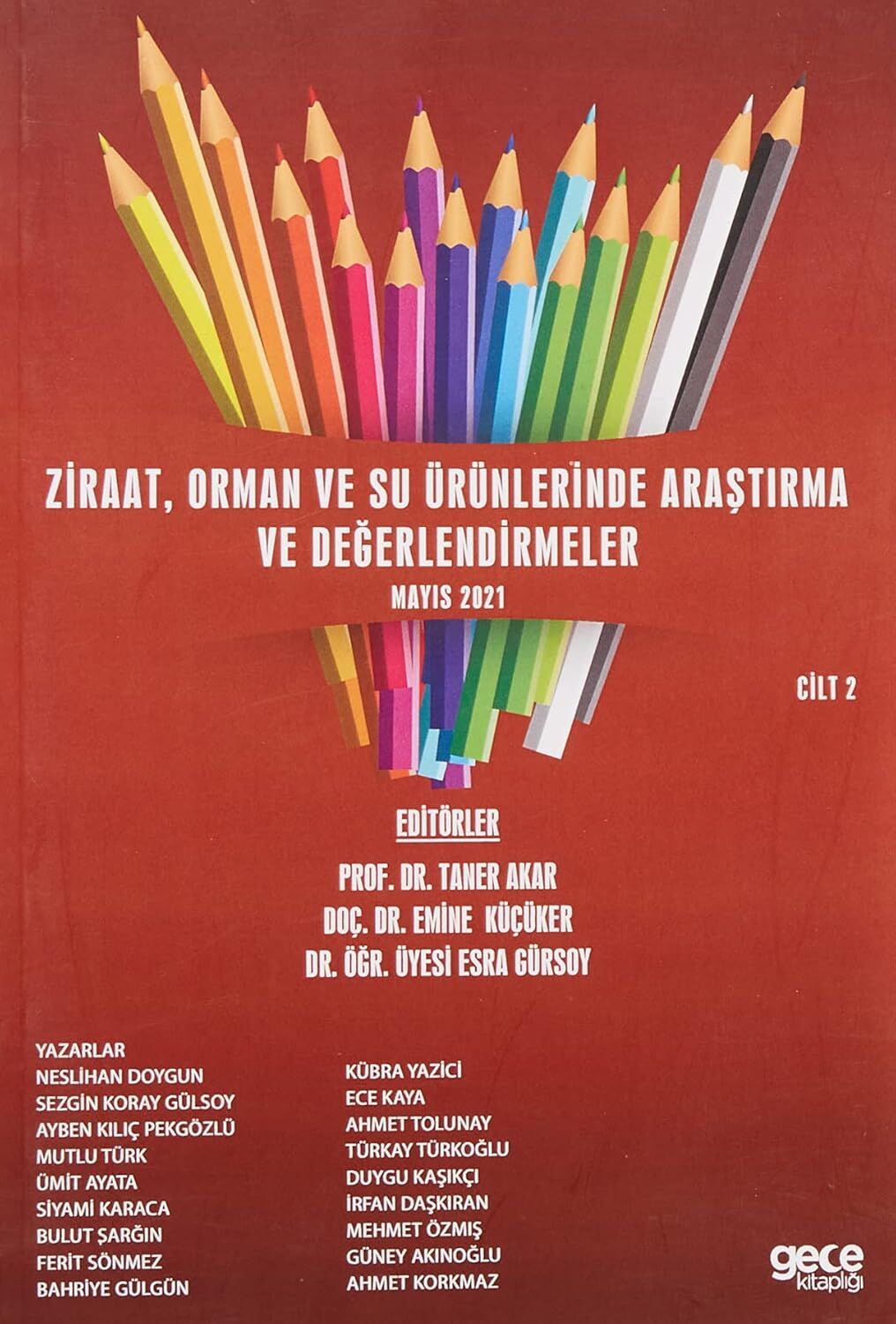 Ziraat, Orman ve Su Ürünlerinde Araştırma ve Değerlendirmeler Cilt 2