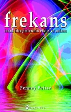 Frekans: İnsan Titreşimlerinin Etkisi ve Anlamı