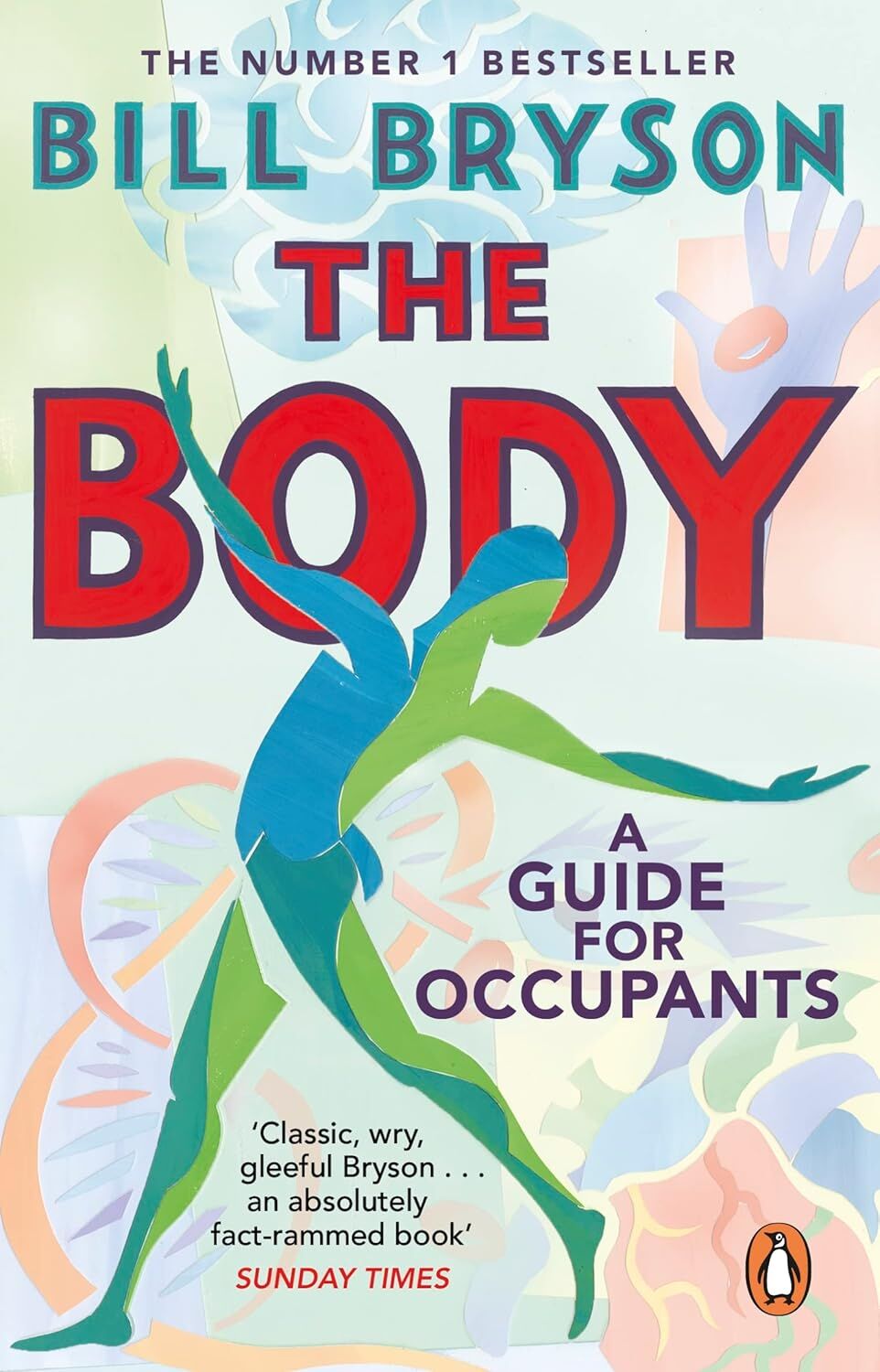 The Body: A Guide for Occupants - THE SUNDAY TIMES NO.1 BESTSELLER (Kapak Değişebilir)