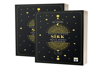 İnsanlık Tarihinde Şirk Hulul İnancı ve Batınılik 1. ve 2. Cilt (2 Cilt Takım)