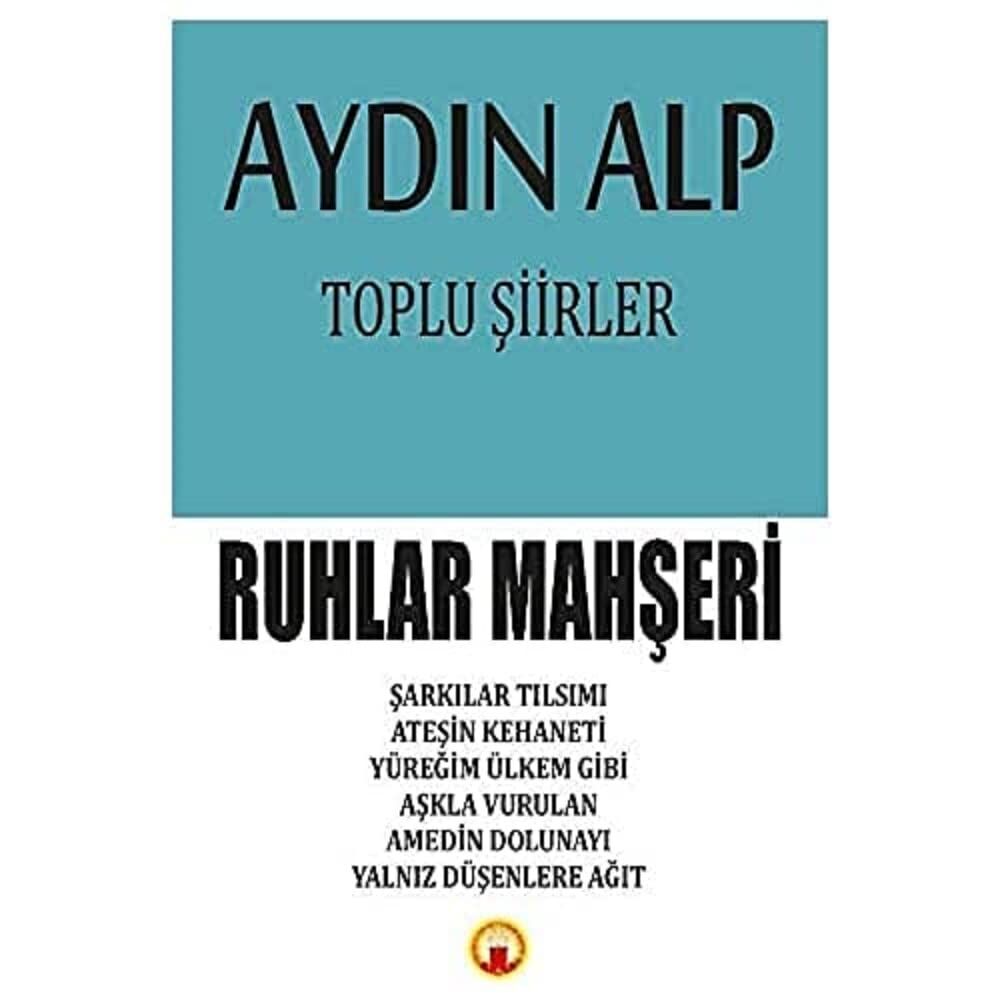 Toplu Şiirler - Ruhlar Mahşeri