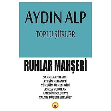 Toplu Şiirler - Ruhlar Mahşeri