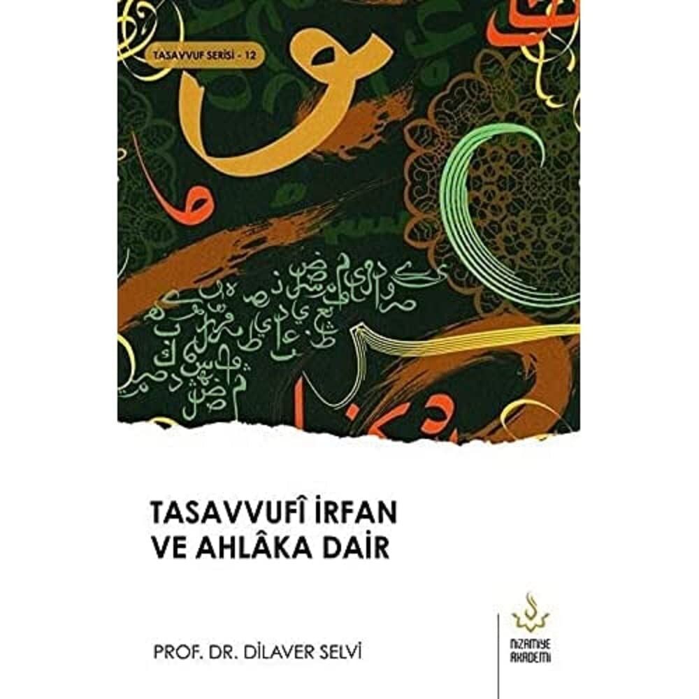 Tasavvufi İrfan ve Ahlaka Dair