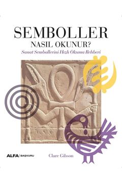 Semboller Nasıl Okunur?: Sanat Sembollerini Hızlı Okuma Rehberi