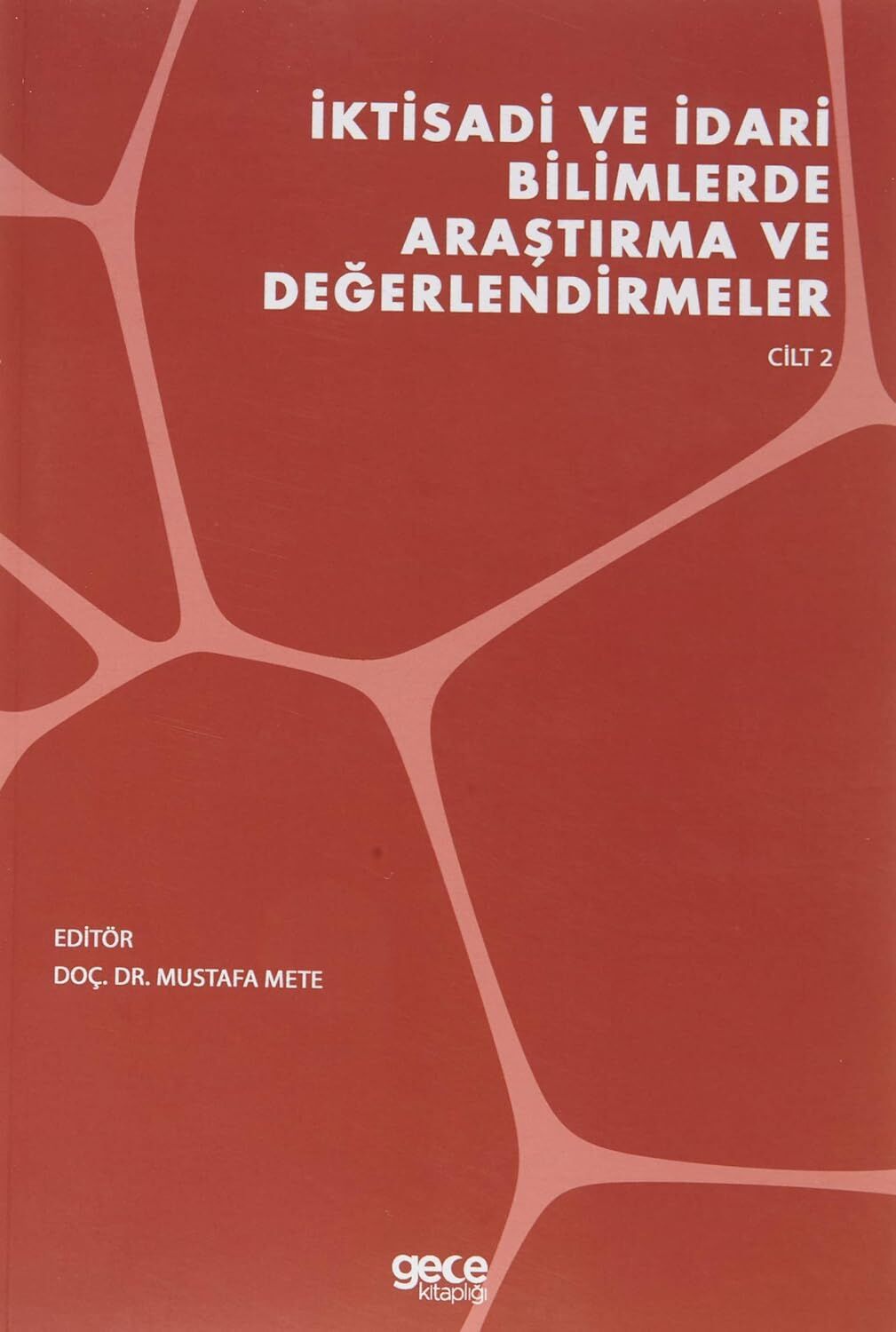 İktisadi ve İdari Bilimlerde Araştırma ve Değerlendirmeler Cilt 2