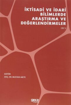İktisadi ve İdari Bilimlerde Araştırma ve Değerlendirmeler Cilt 2