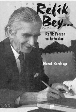 Refik Bey: Refik Fersan'ın Hatıraları