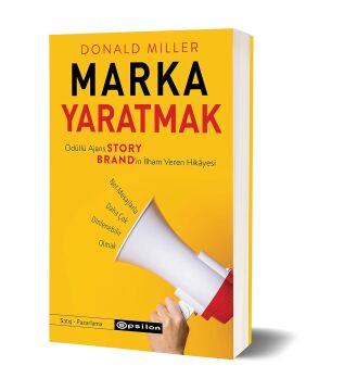 Marka Yaratmak - Ödüllü Ajans StoryBrand’in İlham Veren Hikayesi: Ödüllü Ajans StoryBrand’in İlham Veren Hikâyesi