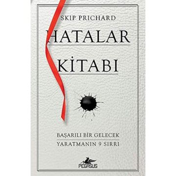 Hatalar Kitabı: Başarılı Bir Gelecek Yaratmanın 9 Sırrı