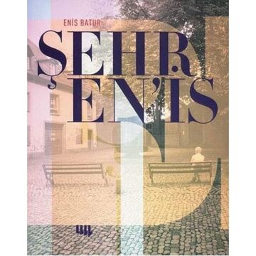 Enis Batur-Şehr Enis