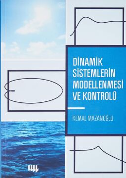 Dinamik Sistemlerin Modellenmesi ve Kontrolü