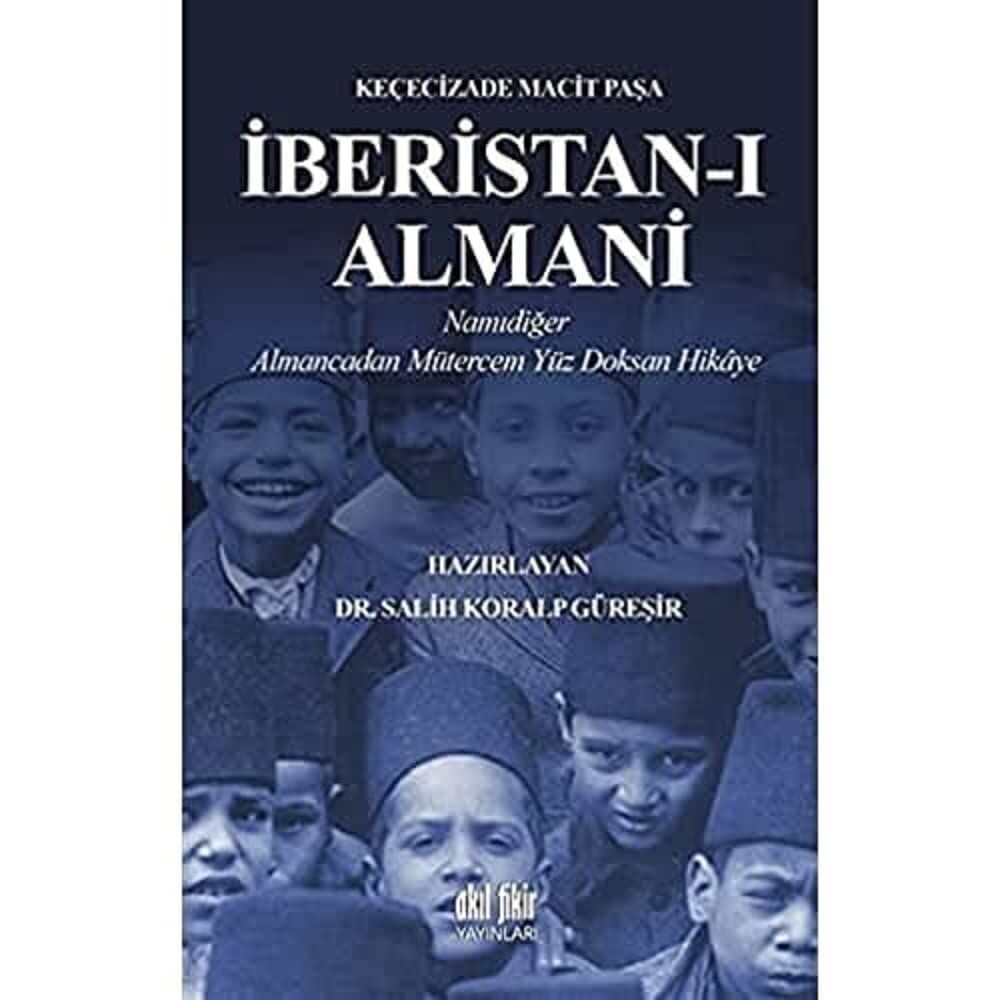 İberistan-ı Almani - Namıdiğer Almancadan Mütercem Yüz Doksan Hikaye