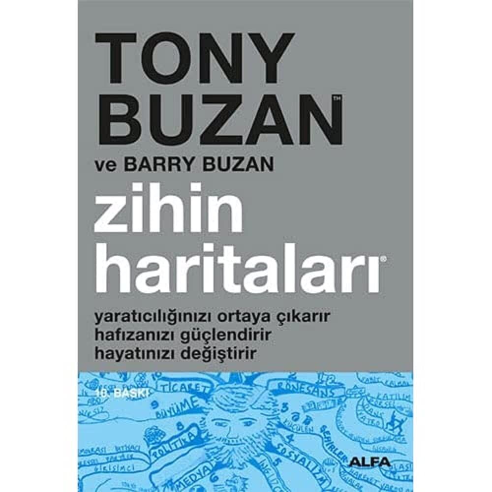 Zihin Haritaları: Yaratıcılığınızı ortaya çıkarır, hafızanızı güçlendirir, hayatınızı değiştirir.