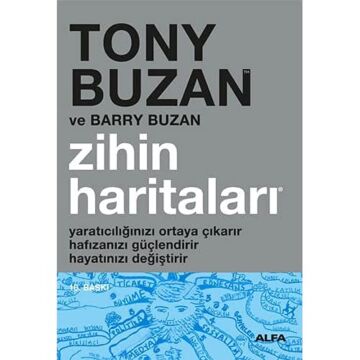 Zihin Haritaları: Yaratıcılığınızı ortaya çıkarır, hafızanızı güçlendirir, hayatınızı değiştirir.