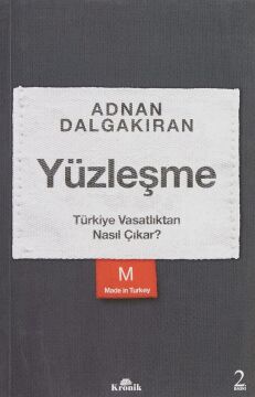 Yüzleşme: Türkiye Vasatlıktan Nasıl Çıkar?