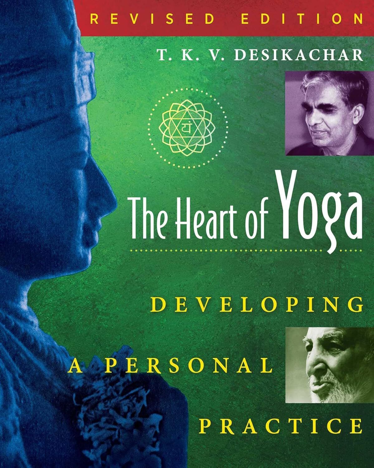 The Heart of Yoga: Developing Personal Practice: Developing a Personal Practice