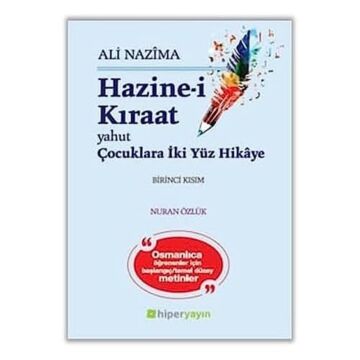 Hazine-i Kıraat 1: Yahut Çocuklara iki Yüz Hikaye: ( Birinci Kısım )