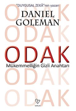Odak: Mükemmelliğin Gizli Anahtarı