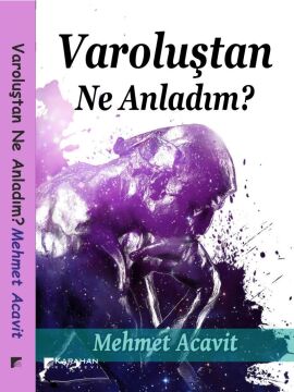 Varoluştan Ne Anladım? (Kapak değişebilir)