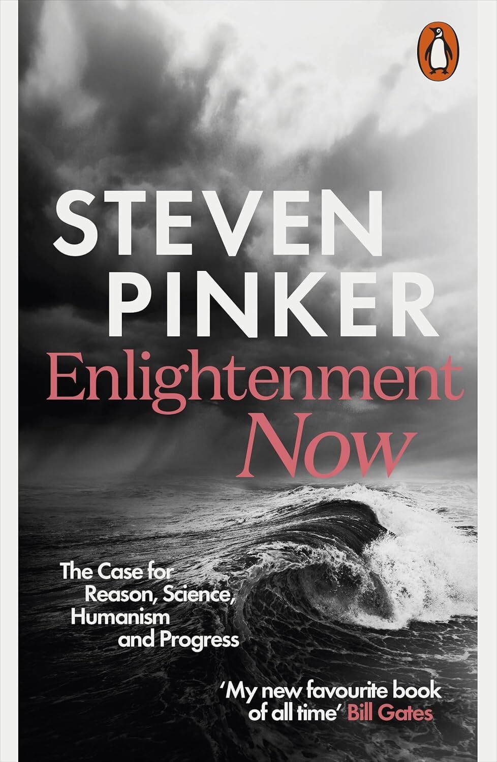 Enlightenment Now: The Case for Reason, Science, Humanism and Progress