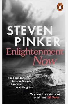 Enlightenment Now: The Case for Reason, Science, Humanism and Progress