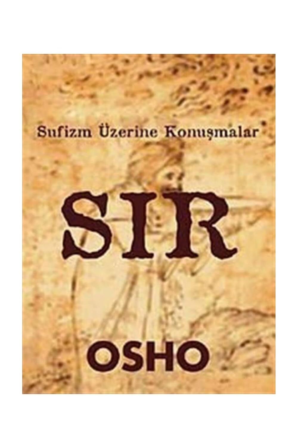 Sır: Sufizm Üzerine Konuşmalar