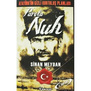 Atatürk’ün Gizli Kurtuluş Planları - Parola Nuh