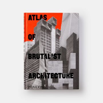 ATLAS OF BRUTALIST ARCHITECTURE