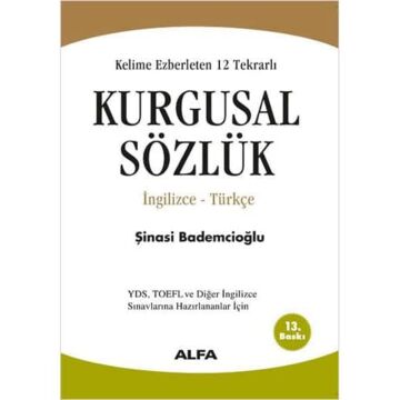 Kurgusal Sözlük: Kelime Ezberleten 12 Tekrarlı, YDS, TOEFL ve Diğer İngilizce Sınavlarına Hazırlananlar İçin İngilizce - Türkçe
