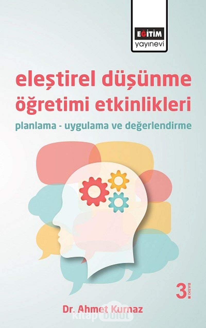 Eleştirel Düşünme Öğretimi Etkinlikleri: Planlama Uygulama ve Değerlendirme