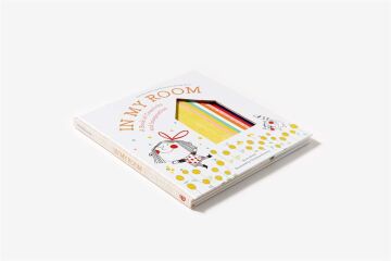In My Room: A Book of Creativity and Imagination