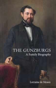 The Gunzburgs: A Family Biography