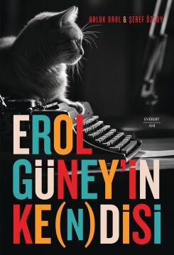 Erol Güney’in Ke(n)disi: Göçmen-Çevirmen-Gazeteci-Sevgili