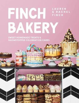 The Finch Bakery Book: Sweet and simple homemade treats and showstopper celebration cakes: Sweet Homemade Treats and Showstopper Celebration Cakes