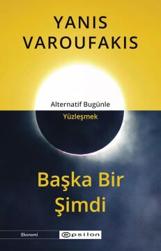 Başka Bir Şimdi: Alternatif Bugünle Yüzleşmek