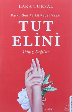 Tut Elini: - Farklı Sen Farklı Kader Yazar - Yalnız Değilsin