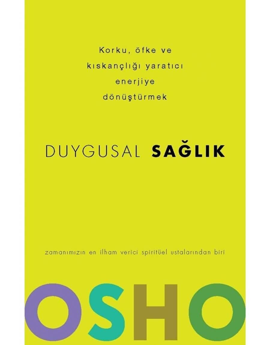 Duygusal Sağlık: Korku, Öfke ve Kıskançlığı Yaratıcı Enerjiye Dönüştürmek