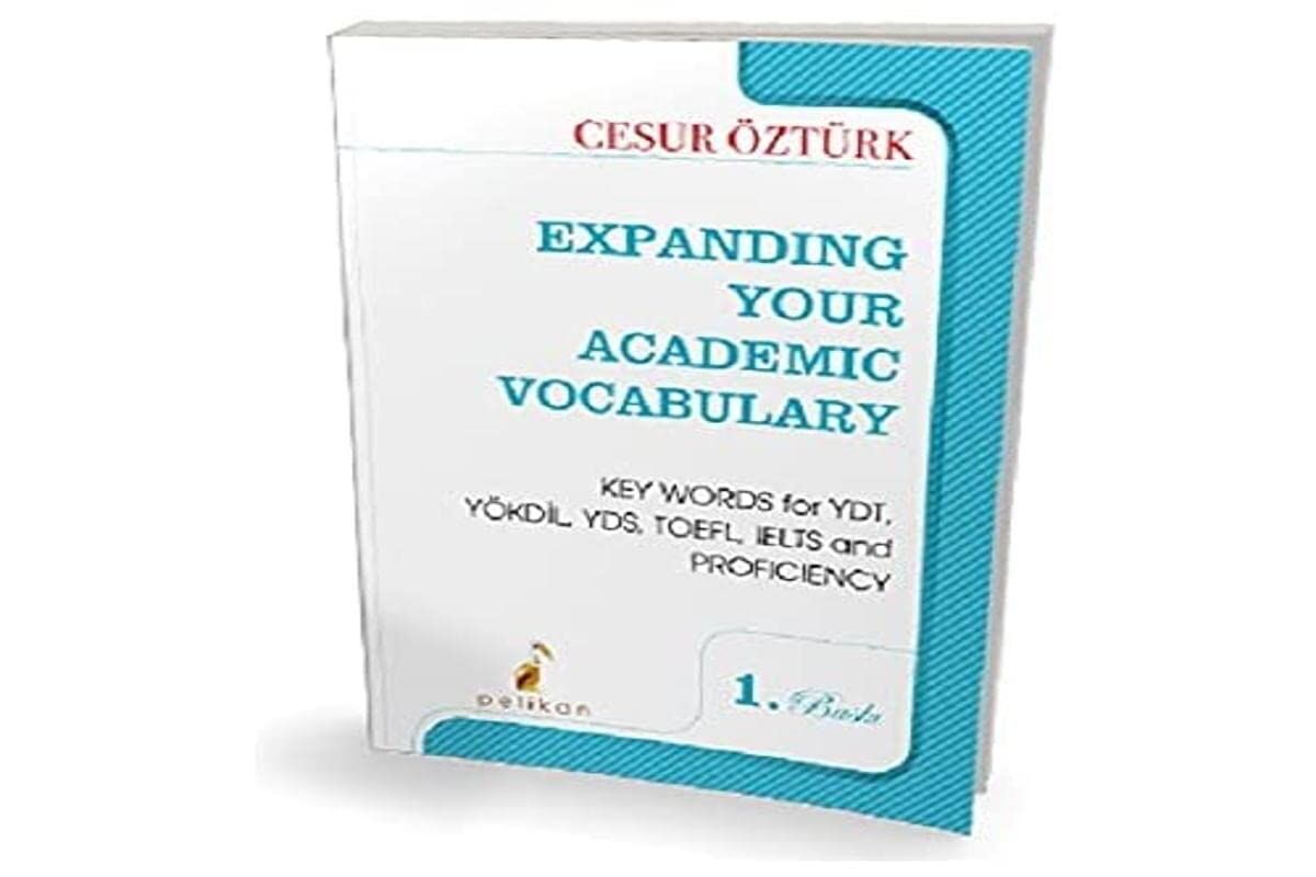 Expanding Your Academic Vocabulary: Key Words for YDT, YÖKDİL, YDS, TOEFL, IELTS, and Proficiency