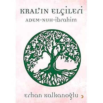 Kralın Elçileri-Adem Nuh-İbrahim
