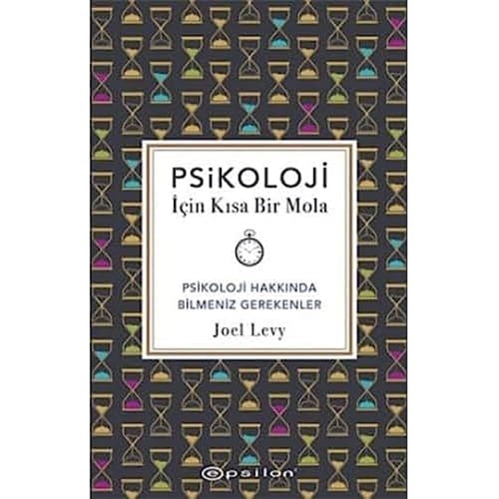 Psikoloji İçin Kısa Bir Mola: Psikoloji Hakkında Bilmeniz Gerekenler