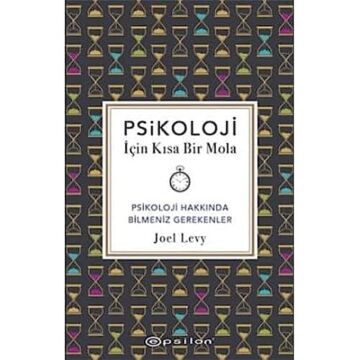 Psikoloji İçin Kısa Bir Mola: Psikoloji Hakkında Bilmeniz Gerekenler