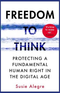 Freedom to Think: Protecting a Fundamental Human Right in the Digital Age