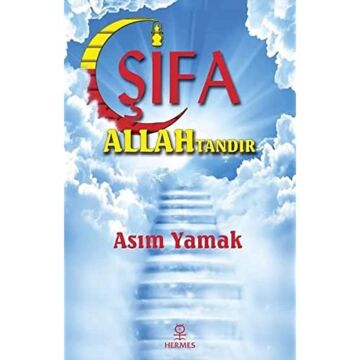 Şifa Allah'tandır