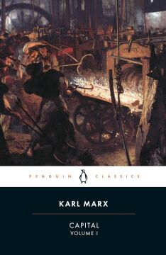 Capital: Volume I: A Critique of Political Economy, Volume 1